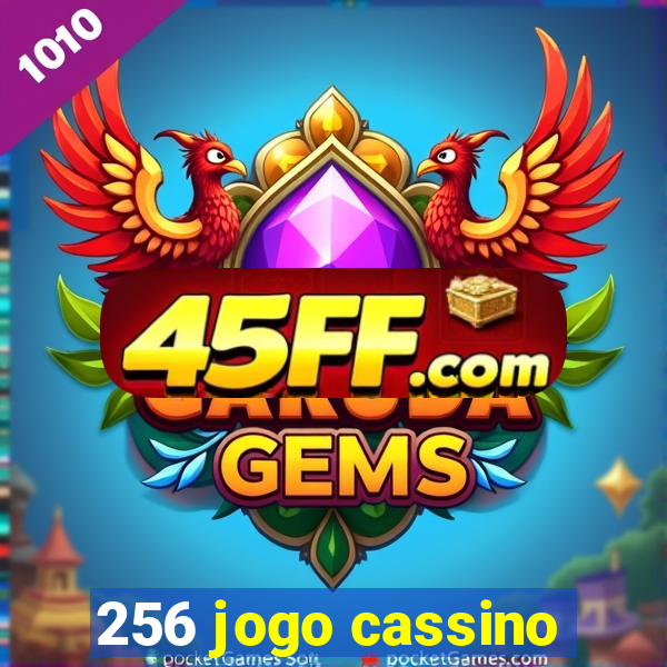 256 jogo cassino